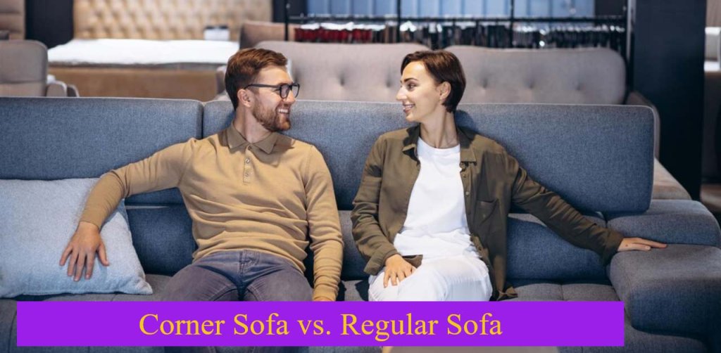 Corner Sofa vs. Regular Sofa