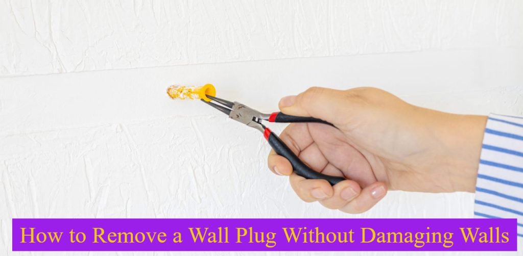 How-to-Remove-a-Wall-Plug-Without-Damaging-Walls